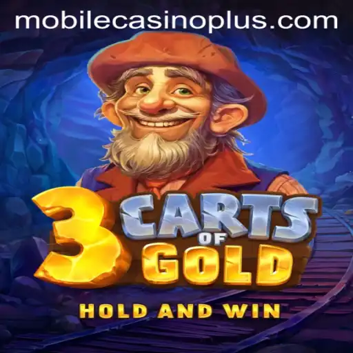 3cartsOfGold: The Thrilling Mobile Casino Game