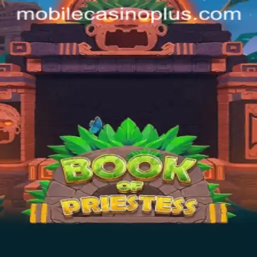 Exploring 'Book of Priestess': A Riveting Adventure in Mobile Casino Gaming