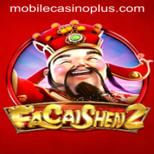 Explore the Thrilling World of FaCaiShen2 in the Mobile Casino Realm